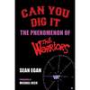 Can You Dig It: The Phenomenon of The Warriors - Paperback