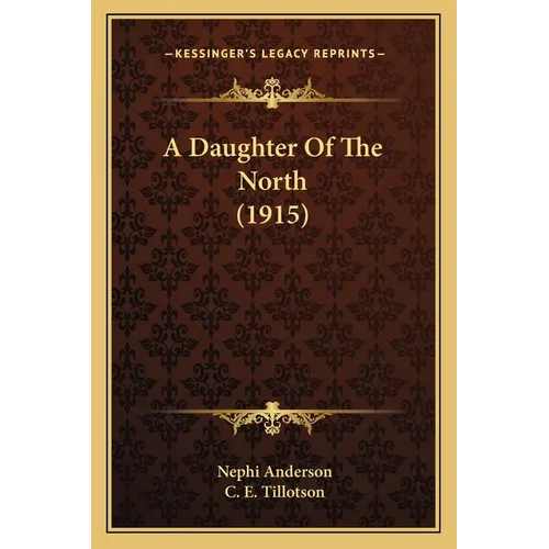 A Daughter Of The North (1915) - Paperback