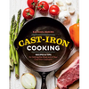 Cast-Iron Cooking: Recipes & Tips for Getting the Most Out of Your Cast-Iron Cookware - Paperback