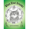 When Kiwi Dreams: A Bedtime Adventure Story for You and Your Cat - Hardcover