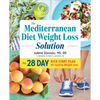 The Mediterranean Diet Weight Loss Solution: The 28-Day Kickstart Plan for Lasting Weight Loss - Paperback