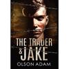 The Trader and Jake - Hardcover