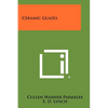 Ceramic Glazes - Paperback