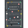 Nobody's Normal: How Culture Created the Stigma of Mental Illness - Paperback