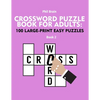 Crossword Puzzle Book for Adults: 100 Large-Print Easy Puzzles (book 2) - Paperback