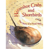 Horseshoe Crabs and Shorebirds: The Story of a Food Web - Paperback