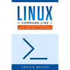 Linux Command Line: Getting Started with Bash and Shell Scripting - Paperback