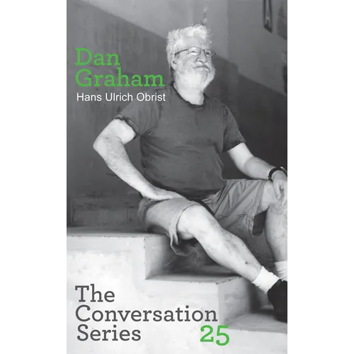 Hans Ulrich Obrist & Dan Graham: Conversation Series: Volume 25 - Paperback