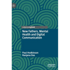 New Fathers, Mental Health and Digital Communication - Hardcover