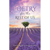 Poetry for the Rest of Us - Paperback