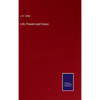 Life, Present and Future - Hardcover