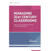 Managing 21st Century Classrooms: How Do I Avoid Ineffective Classroom Management Practices? - Paperback