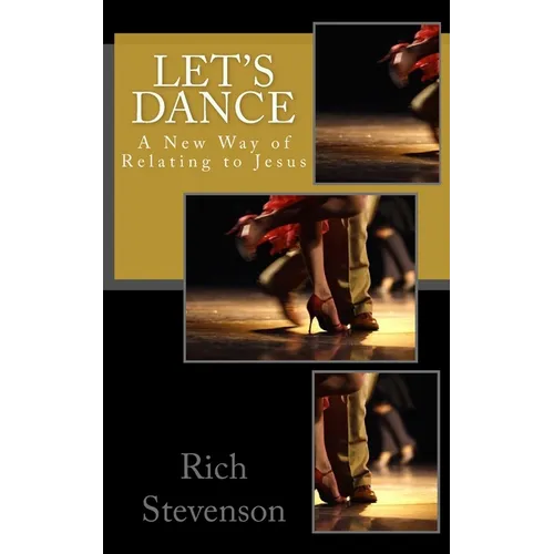Let's Dance: A New Way of Relating to Jesus - Paperback