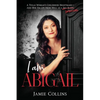 I Am Abigail: A Texas Woman's Childhood Nightmare - And Her Escape From Hell as a Sex Slave/Survivor - Paperback