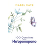 100 Questions about Ho'oponopono - Paperback
