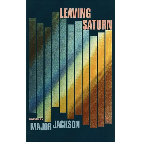 Leaving Saturn: Poems - Paperback