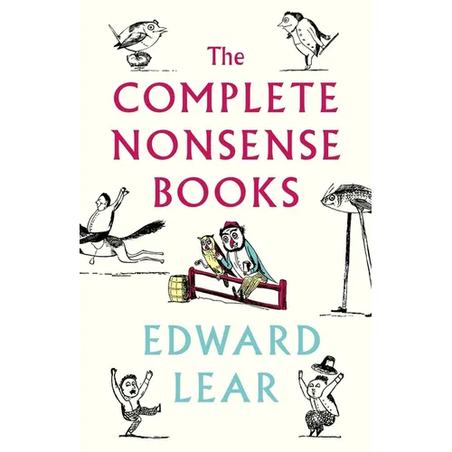 The Complete Nonsense Books: De-Luxe Edition - Hardcover