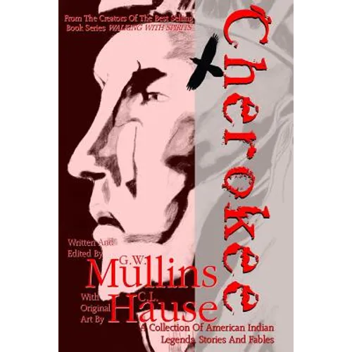Cherokee A Collection of American Indian Legends, Stories and Fables - Paperback