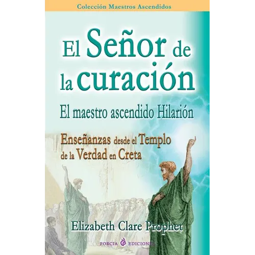 El Senor de la curacion: El maestro ascendido Hilarion - Paperback