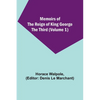 Memoirs of the Reign of King George the Third (Volume 1) - Paperback