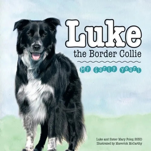 Luke the Border Collie: My Early Years - Paperback