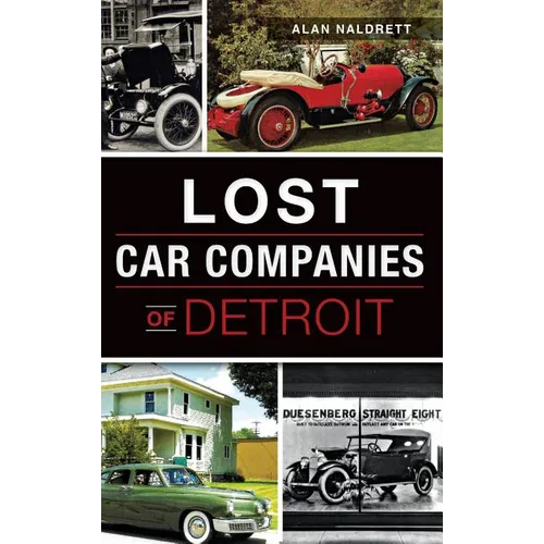 Lost Car Companies of Detroit - Hardcover