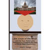 Jim Crow of the Mind and the New State Laws Designed to Preserve the Idea of White Male Supremacy - Paperback
