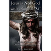 Jesus is Not God With a Capital "G": A Biblical Unitarian Christological Perspective - Paperback