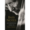 Bass Notes: Jazz in American Culture: A Personal View - Hardcover