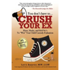 You Don't Have to Crush Your Ex: Hints, Hacks, and Hell-No's to "Win" Your Custody Evaluation - Paperback