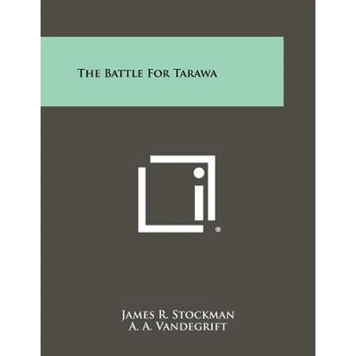 The Battle For Tarawa - Paperback
