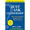 Just Ask Leadership: Why Great Managers Always Ask the Right Questions - Paperback
