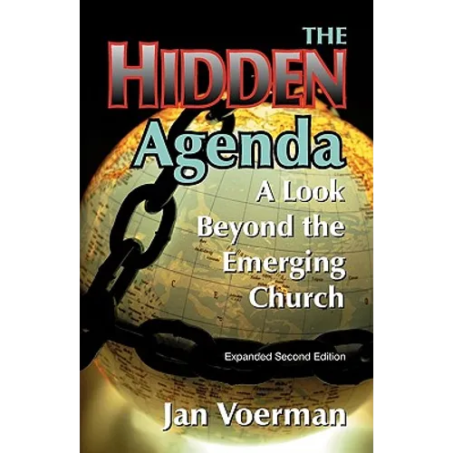 The Hidden Agenda: A Look Beyond the Emerging Church - Paperback