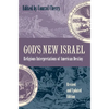 God's New Israel: Religious Interpretations of American Destiny - Paperback