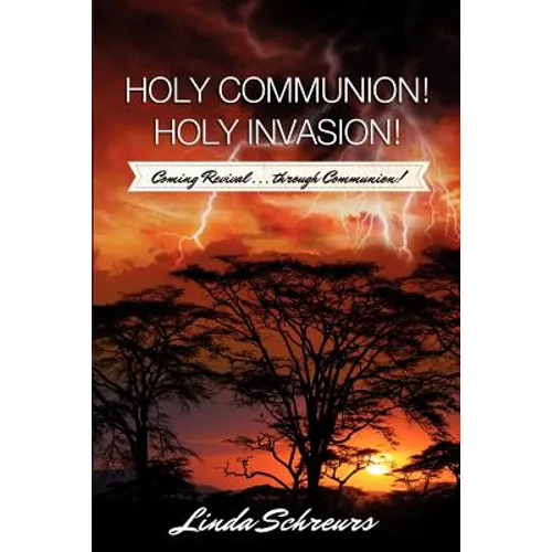 Holy Communion! Holy Invasion! - Paperback