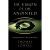 The Vision of the Anointed: Self-Congratulation as a Basis for Social Policy - Paperback