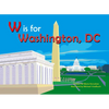 W Is for Washington, D.C - Board Book
