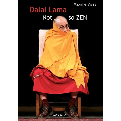 Not so zen: The hidden face of the Dalai Lama - Paperback