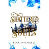 Shattered Souls (GOTM Limited Edition #3) - Paperback
