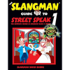 The Slangman Guide to STREET SPEAK 1: The Complete Course in American Slang & Idioms - Paperback