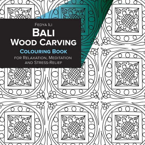 Bali Wood Carving Coloring Book for Relaxation, Meditation and Stress-Relief - Paperback
