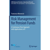 Risk Management for Pension Funds: A Continuous Time Approach with Applications in R - Hardcover