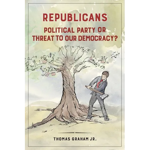 Republicans: Political Party or Threat to Our Democracy? - Paperback