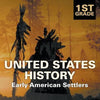 1st Grade United States History: Early American Settlers - Paperback