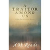 A Traitor Among Us: A Cape May Historical Mystery - Paperback