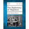 The Diplomacy of Napoleon - Paperback