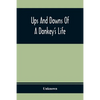 Ups And Downs Of A Donkey'S Life - Paperback