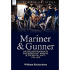 Mariner & Gunner: an English Seaman in the Merchant Marine & The Royal Navy, 1781-1819 - Paperback