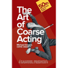 The Art of Coarse Acting - Paperback