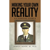 Making Your Own Reality: A Survival Story - Hardcover